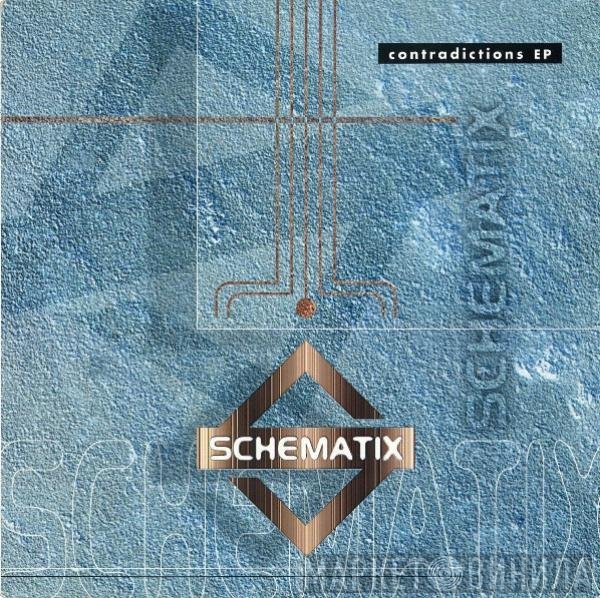 Schematix - Contradictions EP