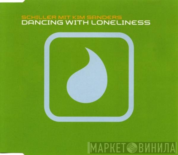 Schiller Mit Kim Sanders  - Dancing With Loneliness