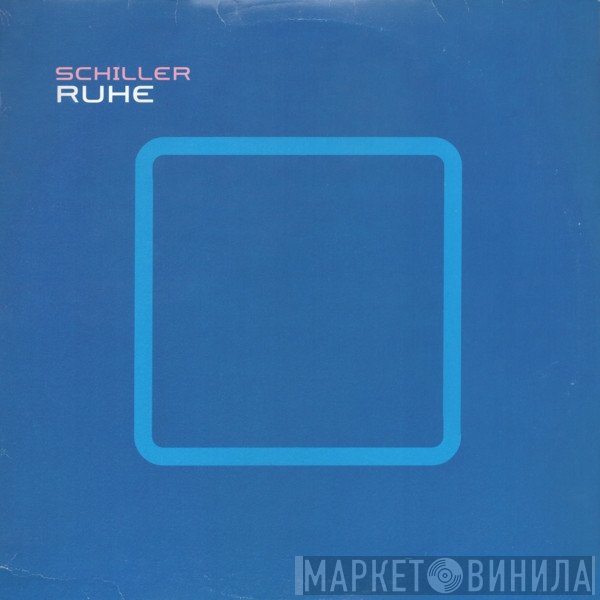 Schiller  - Ruhe
