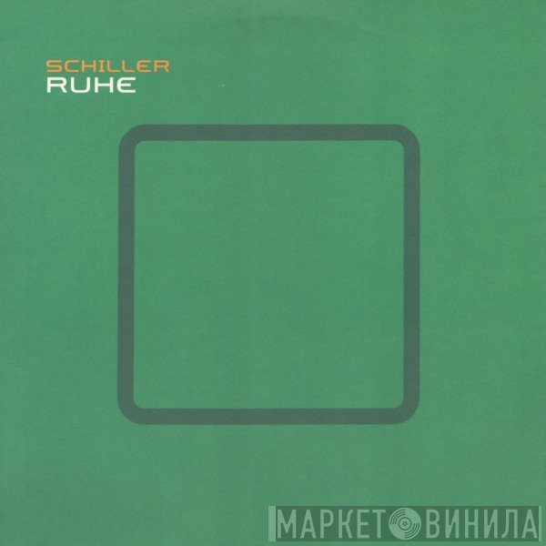 Schiller  - Ruhe