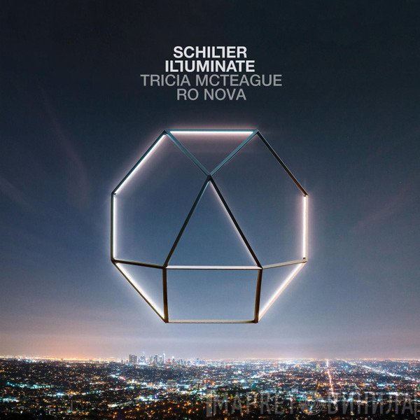 Schiller X Ro Nova X Tricia McTeague  - Illuminate