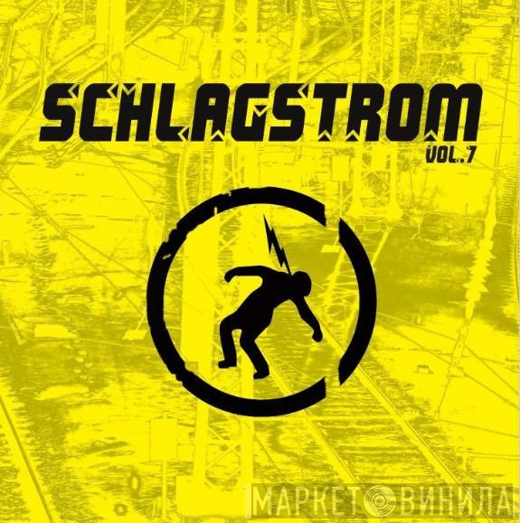  - Schlagstrom Vol. 7