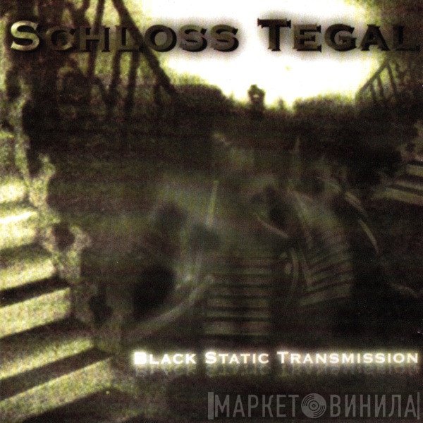 Schloss Tegal - Black Static Transmission