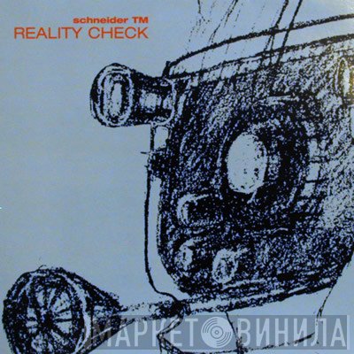 Schneider TM - Reality Check