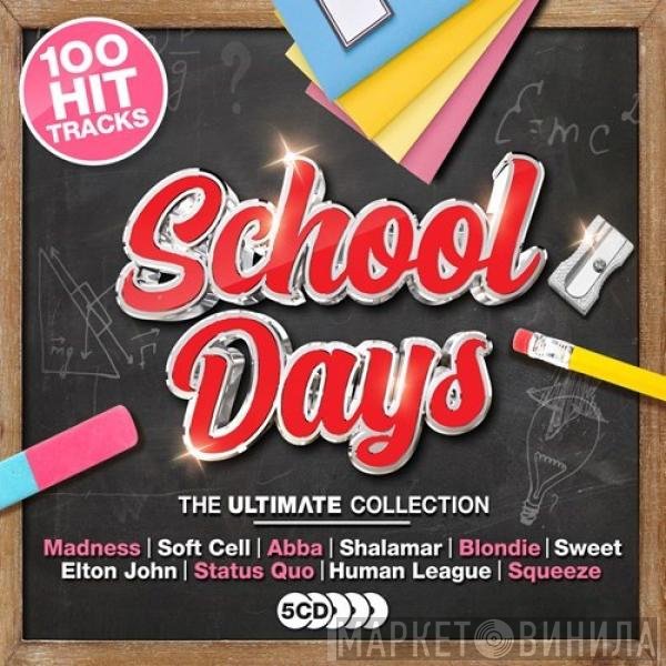  - School Days (The Ultimate Collection)