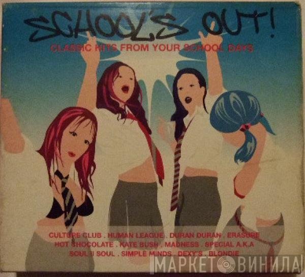  - School's Out