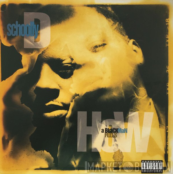 Schoolly D - How A Blackman Feels