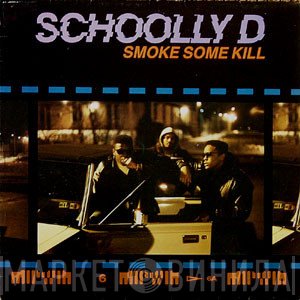 Schoolly D - Smoke Some Kill