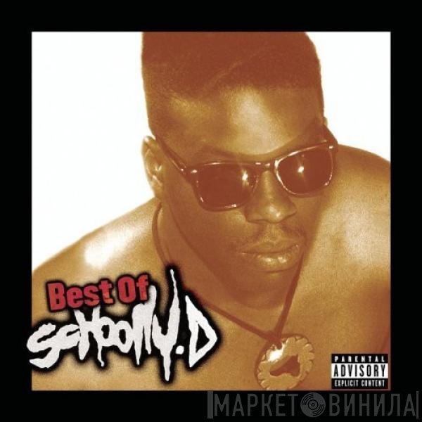 Schoolly D  - The Best Of Schoolly D