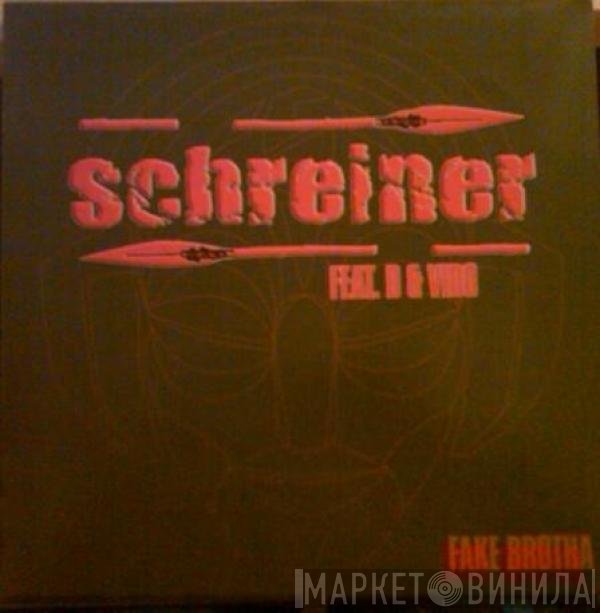 Schreiner Featuring Dean Dawson & Vido  - Fake Brotha