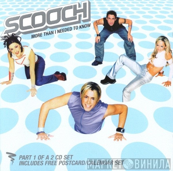 Scooch - More Than I Needed To Know