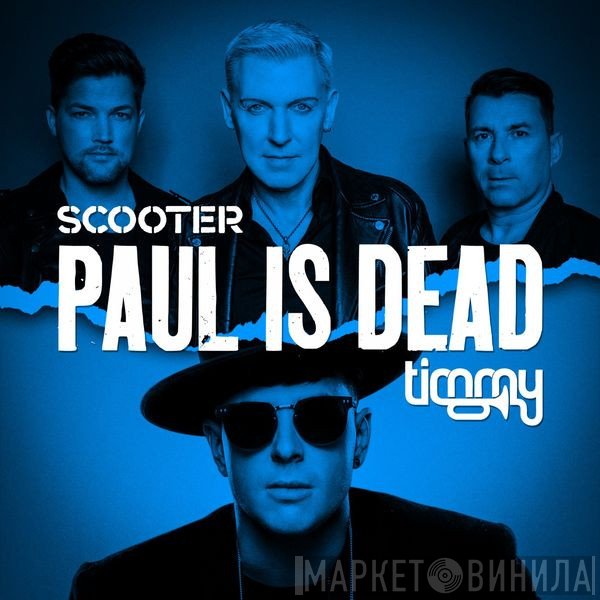 Scooter & Timmy Trumpet  - Paul Is Dead