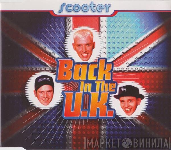 Scooter  - Back In The U.K.