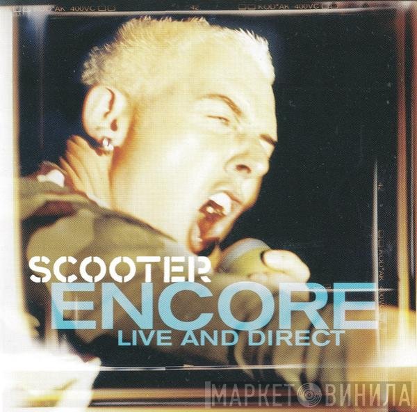 Scooter  - Encore - Live And Direct