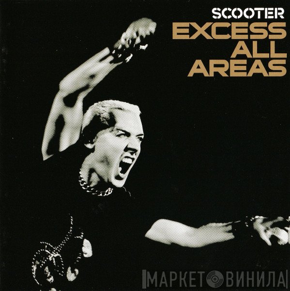 Scooter  - Excess All Areas