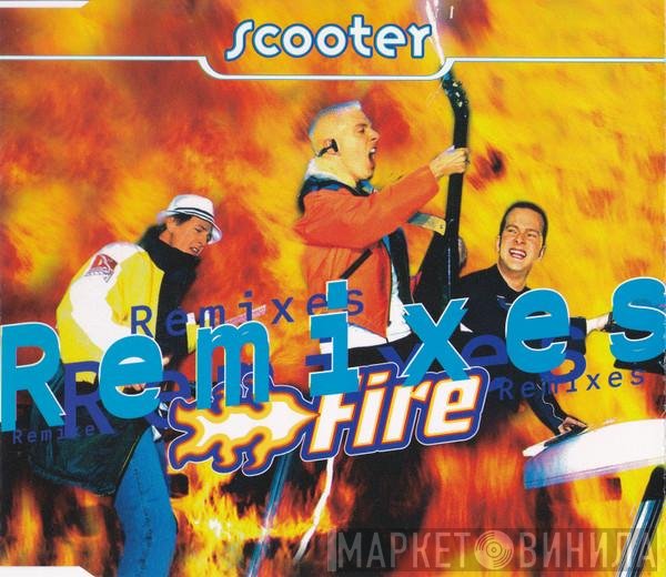 Scooter  - Fire (Remixes)
