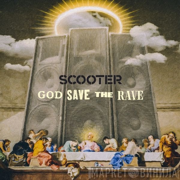 Scooter  - God Save The Rave