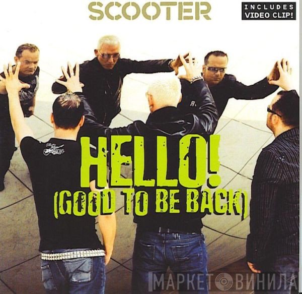 Scooter  - Hello! (Good To Be Back)