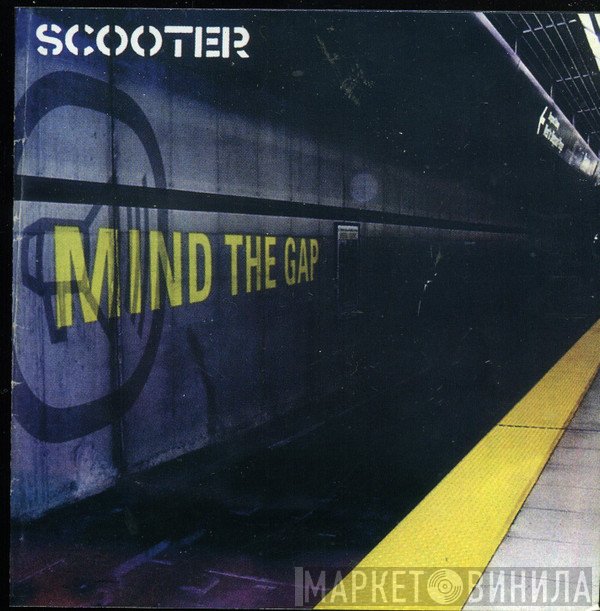 Scooter  - Mind The Gap