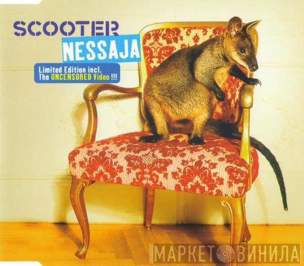 Scooter  - Nessaja