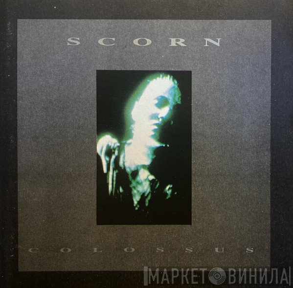 Scorn - Colossus