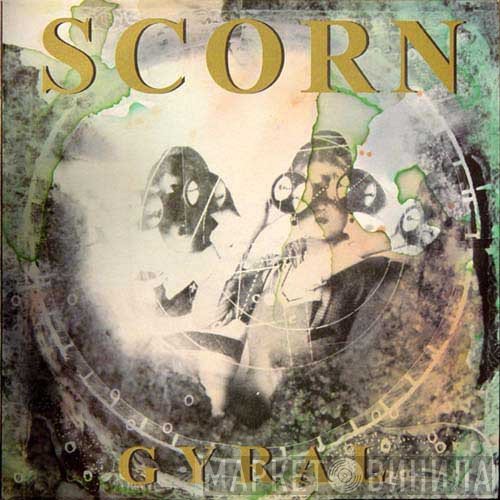 Scorn  - Gyral