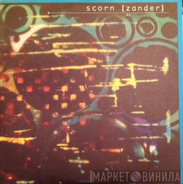 Scorn  - Zander