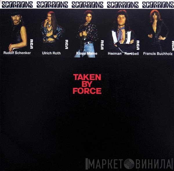 Scorpions  - Taken By Force