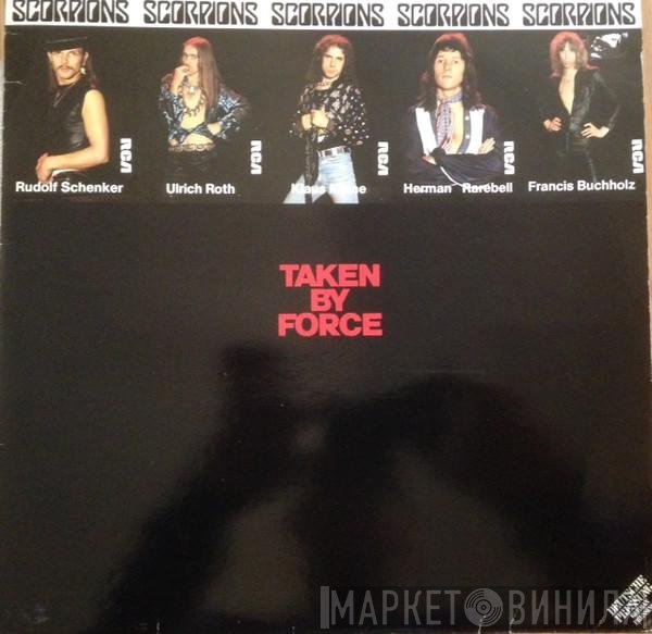 Scorpions  - Taken By Force