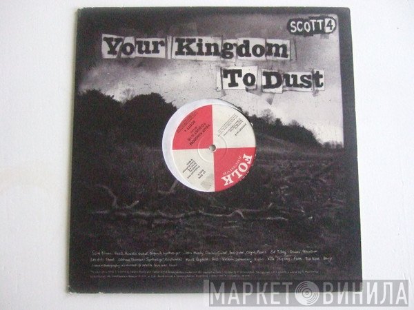 Scott 4 - Your Kingdom To Dust