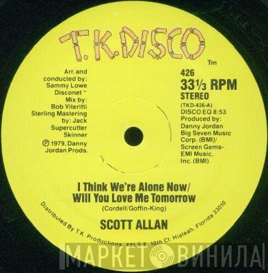 Scott Allan - I Think We're Alone Now / Will You Love Me Tomorrow