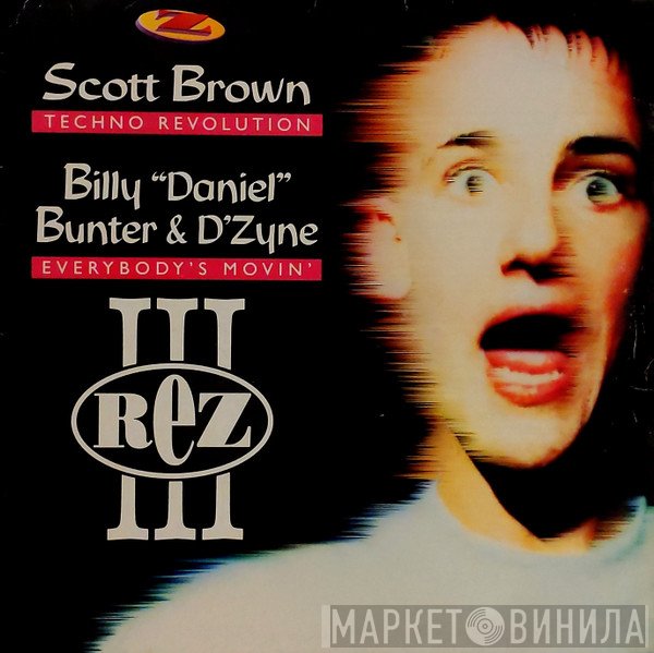 Scott Brown / Billy "Daniel" Bunter & D-Zyne  - Rez III