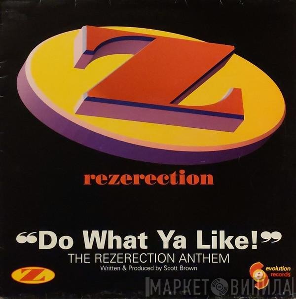 Scott Brown - Do What Ya Like! (The Rezerection Anthem)