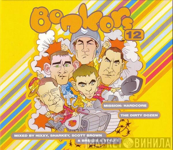 Scott Brown, Hixxy, Sharkey, Styles & Breeze - Bonkers 12 - The Dirty Dozen