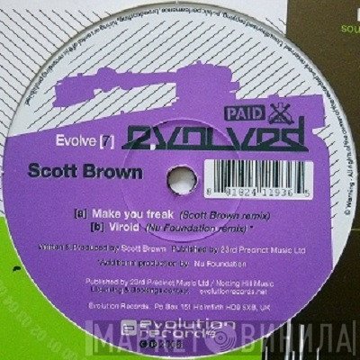 Scott Brown - Make You Freak / Viroid (Remixes)