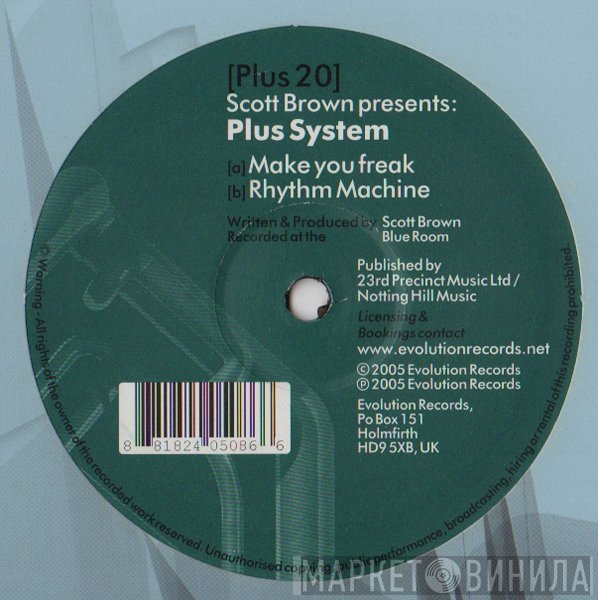 Scott Brown Presents: Plus System  - Make You Freak / Rhythm Machine
