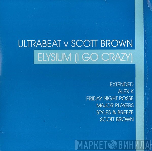 Scott Brown, Ultrabeat - Elysium (I Go Crazy)