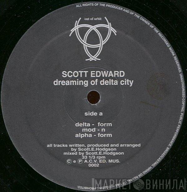 Scott Edward - Dreaming Of Delta City