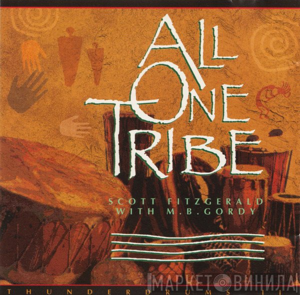 Scott Fitzgerald , M.B. Gordy - All One Tribe (Thunderdrums II)