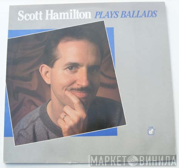 Scott Hamilton - Plays Ballads