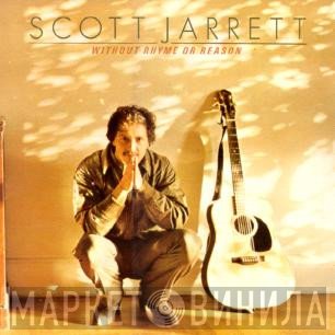Scott Jarrett  - Without Rhyme Or Reason
