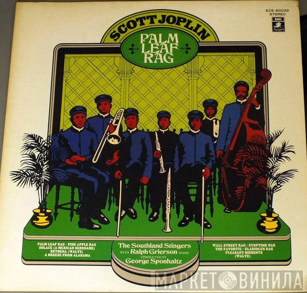 Scott Joplin : The Southland Stingers With Ralph Grierson, George Sponhaltz  - Palm Leaf Rag