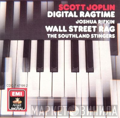 Scott Joplin, Joshua Rifkin, The Southland Stingers  - Digital Ragtime: Wall Street Rag