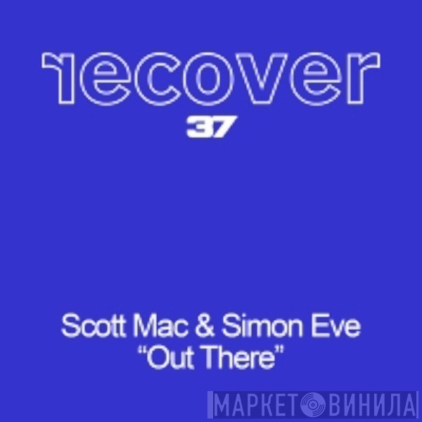 Scott Mac & Simon Eve  - Out There