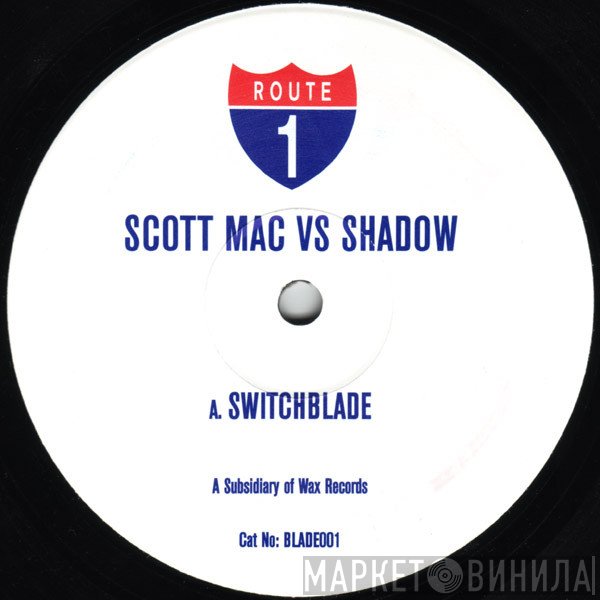 Scott Mac vs. Shadow  - Switchblade / Test This