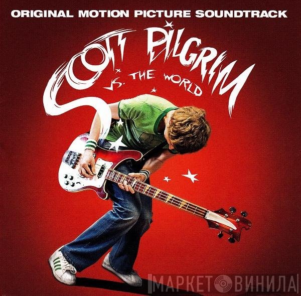  - Scott Pilgrim vs. The World (Original Motion Picture Soundtrack)