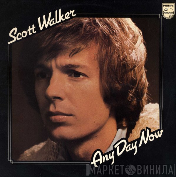Scott Walker  - Any Day Now