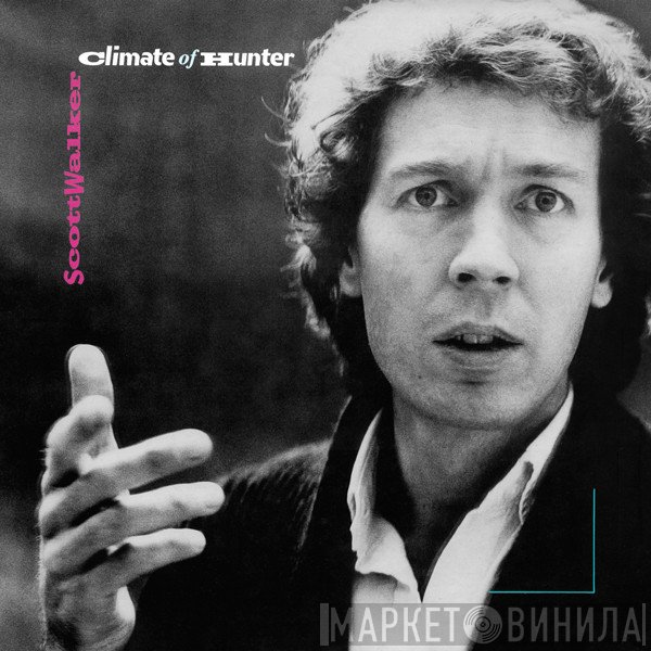 Scott Walker  - Climate Of Hunter