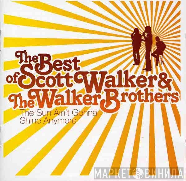 Scott Walker, The Walker Brothers - The Best Of (The Sun Ain't Gonna Shine Anymore)