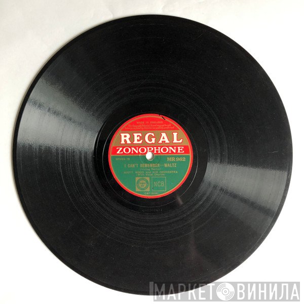 Scott Wood And His Orchestra - I Can't Remember / Hiawatha's Lullaby